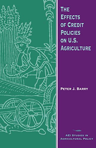 The Effects of Credit Policies on U.S. Agriculture [Paperback]