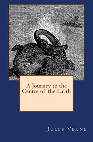 A Journey To The Centre Of The Earth The Original Edition Of 1905 [Paperback]