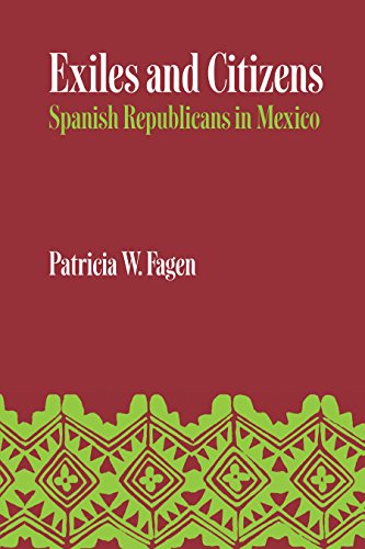 Exiles and Citizens Spanish Republicans in Mexico [Paperback]