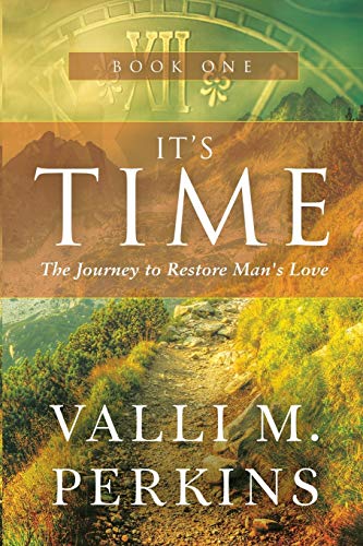 It's Time The Journey To Restore Man's Love [Paperback]