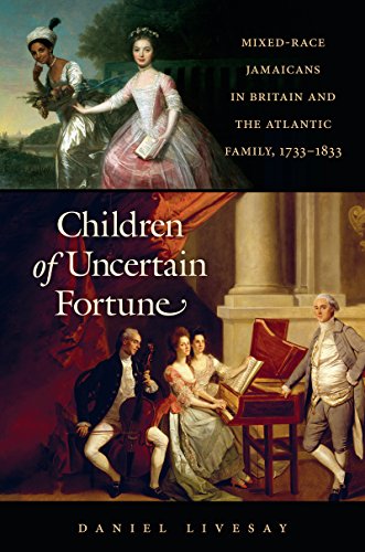 Children of Uncertain Fortune : Mixed-Race Jamaicans in Britain and the Atlantic [Hardcover]