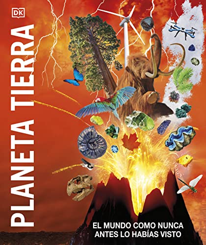 Planeta tierra (Knowledge Encyclopedia Planet Earth!): El mundo como nunca antes [Hardcover]