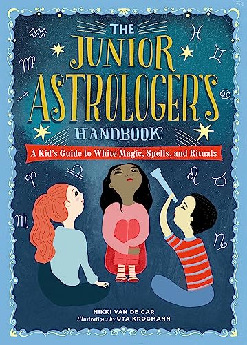 The Junior Astrologer's Handbook: A Kid&#