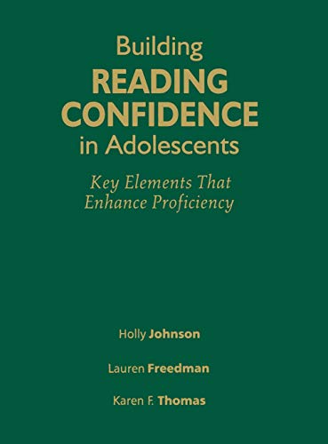 Building Reading Confidence in Adolescents Key Elements That Enhance Proficienc [Hardcover]