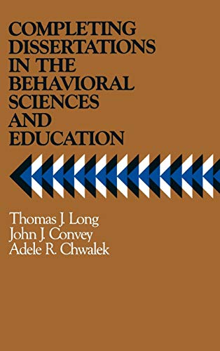 Completing Dissertations in the Behavioral Sciences and Education A Systematic  [Hardcover]