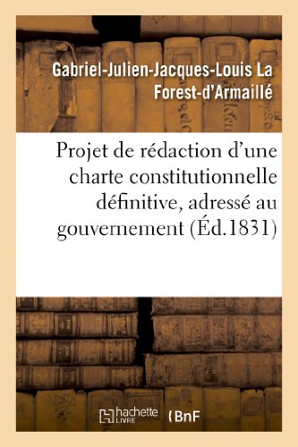 Projet de Redaction d'une Charte Constitutionnelle Definitive, Adresse Au Gouver [Paperback]