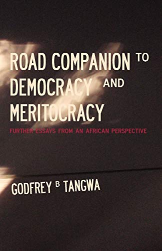 Road Companion To Democracy And Meritocracy. Further Essays From An African Pers [Paperback]