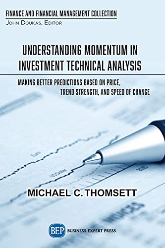 Understanding Momentum in Investment Technical Analysis  Making Better Predicti [Paperback]