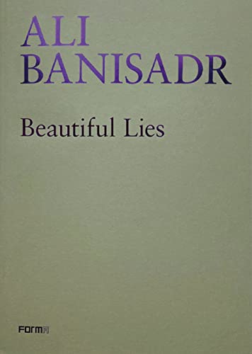 Ali Banisadr. Beautiful Lies [Paperback]