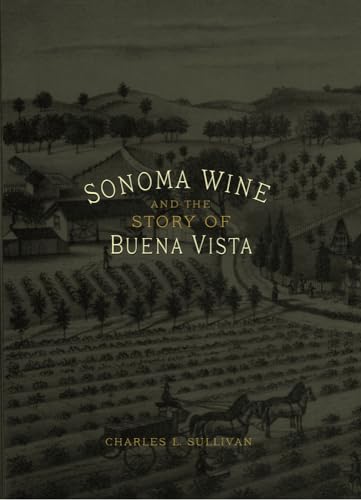 Sonoma Wine and the Story of Buena Vista [Hardcover]