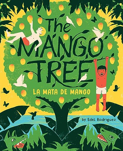 The Mango Tree (La mata de mango): A Picture Book [Hardcover]