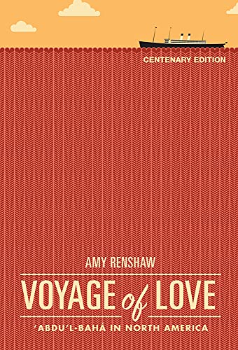 Voyage of Love: Abdu'l-Baha in North America [Paperback]