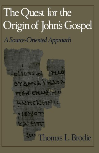 The Quest for the Origin of John's Gospel A Source-Oriented Approach [Paperback]