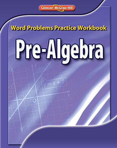 Pre-Algebra, Word Problems Practice Workbook [Spiral bound]