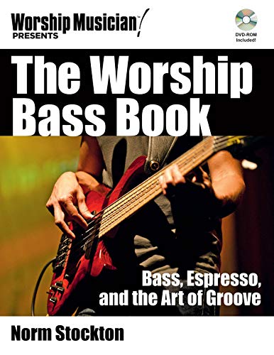 The Worship Bass Book: Bass  Espresso and the Art of Groove [Mixed media product]