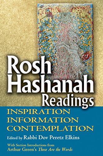 Rosh Hashanah Readings: Inspiration, Information and Contemplation [Paperback]