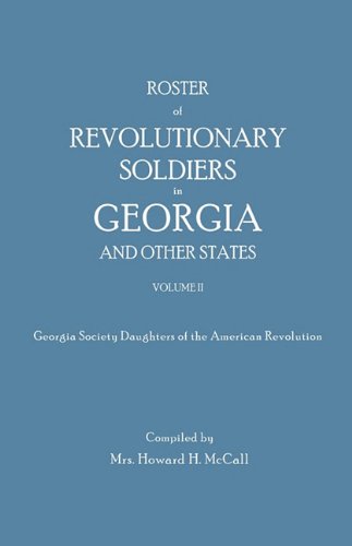 Roster Of Revolutionary Soldiers In Georgia And Other States Volume 2 [Paperback]