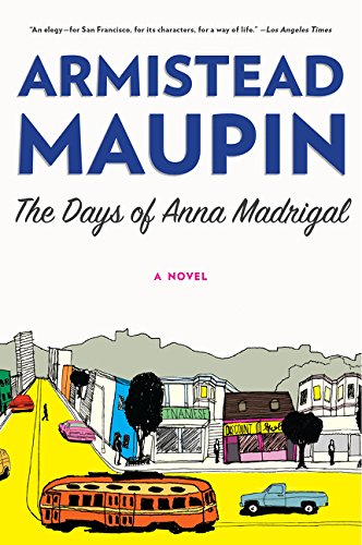 The Days of Anna Madrigal: A Novel [Paperback]