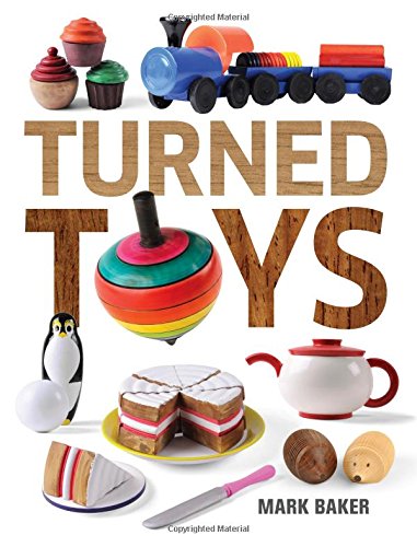 Turned Toys: 12 Fun Projects to Create for Children [Paperback]