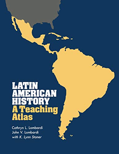 Latin American History A Teaching Atlas [Paperback]