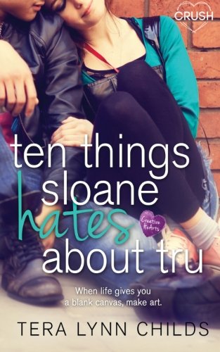 Ten Things Sloane Hates About Tru [Paperback]