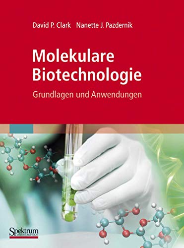 Molekulare Biotechnologie: Grundlagen und Anwendungen [Hardcover]