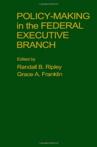 Policy Making in the Federal Executive Branch [Paperback]