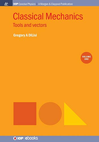 Classical Mechanics, Volume 1  Tools and Vectors [Paperback]