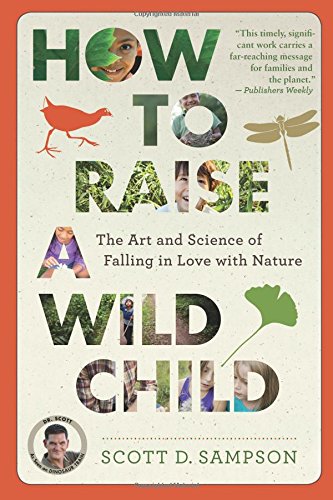 How to Raise a Wild Child: The Art and Scienc