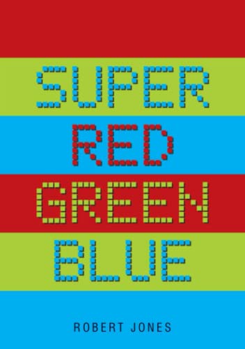 Super Red Green Blue [Paperback]