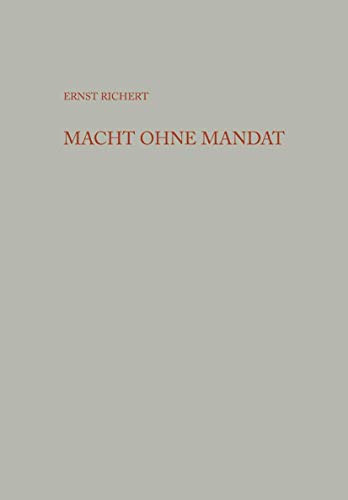 Macht ohne Mandat: Der Staatsapparat in der Sowjetischen Besatzungszone Deutschl [Paperback]