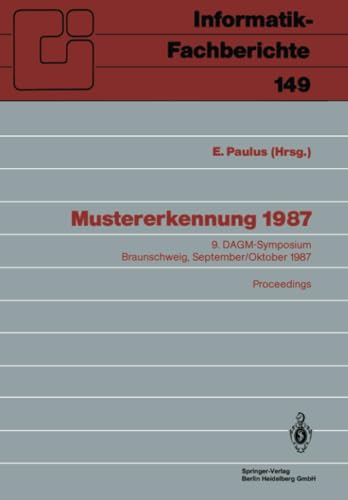 Mustererkennung 1987: 9. DAGM-Symposium, Braunschweig, 29.9.1.10.1987. Proceedi [Paperback]