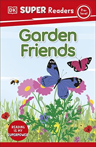 DK Super Readers Pre-Level Garden Friends [Paperback]