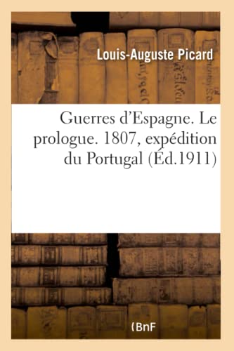 Guerres D'Espagne. Le Prologue. 1807, Expedition Du Portugal