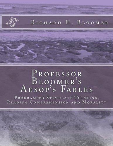 Professor Bloomer's Aesop's Fables Program To Stimulate Thinking, Reading Compr [Paperback]