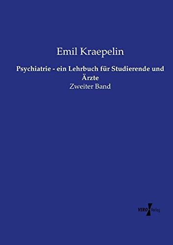 Psychiatrie - Ein Lehrbuch Fr Studierende Und rzte Zeiter Band (volume 2) (g [Paperback]