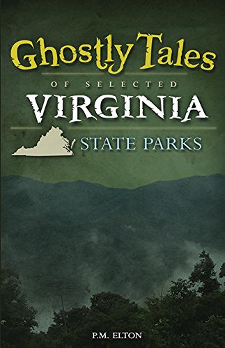 Ghostly Tales of Selected Virginia State Park