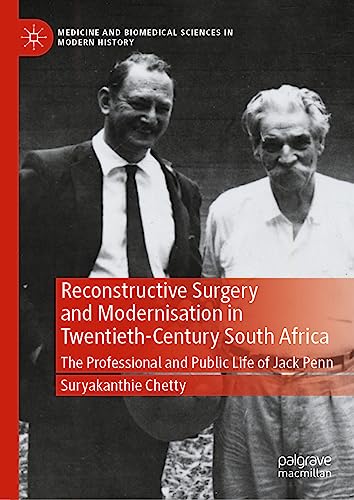 Reconstructive Surgery and Modernisation in Twentieth-Century South Africa: The  [Hardcover]