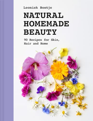 Natural Homemade Beauty: 90 Recipes for Skin, Hair, and Home [Hardcover]