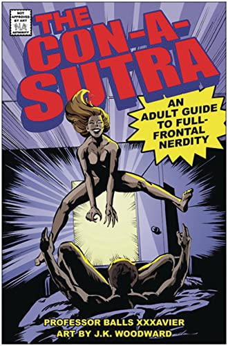 The Con-a-Sutra: A Guide to Full-Frontal Nerdity [Hardcover]