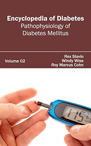 Encyclopedia Of Diabetes Volume 02 (pathophysiology Of Diabetes Mellitus) [Hardcover]