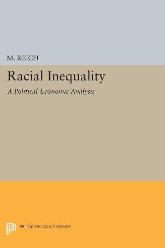 Racial Inequality A Political-Economic Analysis [Paperback]