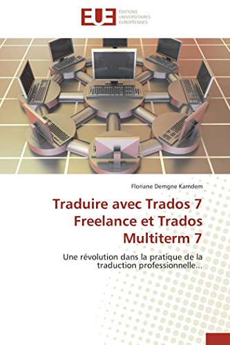 Traduire Avec Trados 7 Freelance et Trados Multiterm 7 [Paperback]