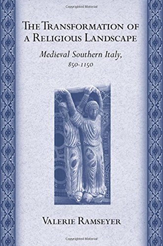 The Transformation of a Religious Landscape Medieval Southern Italy, 850-1150 [Hardcover]