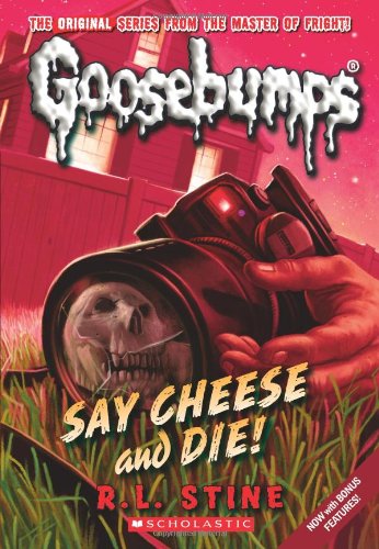 Say Cheese and Die! (Classic Goosebumps #8) [