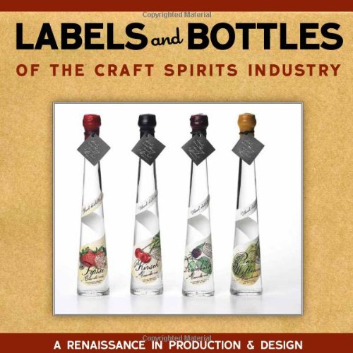 Labels And Bottles Of The Craft Spirits Industry [Paperback]