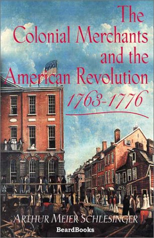 Colonial Merchants and the American Revolution, 1763-1776 [Unknon]