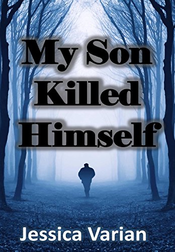 My Son Killed Himself From Tragedy To Hope [Hardcover]