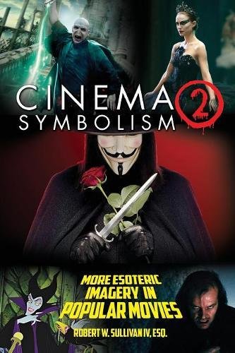 Cinema Symbolism 2 More Esoteric Imagery In Popular Movies [Paperback]