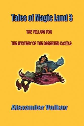 Tales Of Magic Land 3 The Yello Fog And The Mystery Of The Deserted Castle [Paperback]